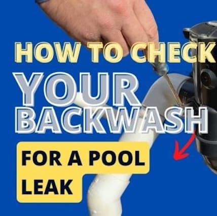 how to check your backwash for a leak blog